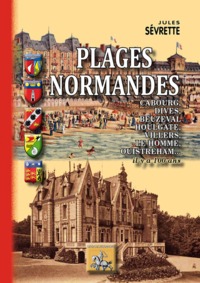 Image de Plages normandes - Cabourg et ses environs, Dives, Beuzeval-Houlgate, Villers, Le Homme, Ouistreham, il y a 100 ans