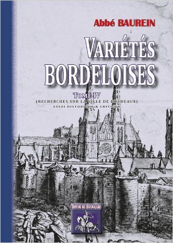 Image de VARIETES BORDELOISES (TOME IV : RECHERCHES SUR LA VILLE DE BORDEAUX)