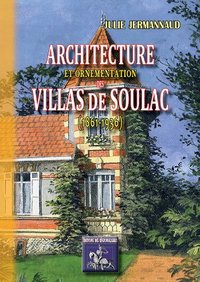 Picture of ARCHITECTURE ET ORNEMENTATION DES VILLAS DE SOULAC (1861-1936)