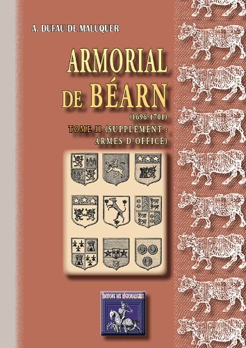 Image de ARMORIAL DE BEARN (1696-1701) TOME 2 (SUPPLEMENT : ARMES D'OFFICE)