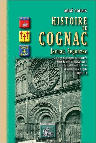 Picture of HISTOIRE DE COGNAC, JARNAC, SEGONZAC (TOME II)