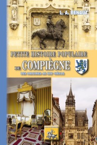 Image de PETITE HISTOIRE POPULAIRE DE COMPIEGNE