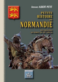 Image de Petite histoire de Normandie - des origines au début du XXe siècle