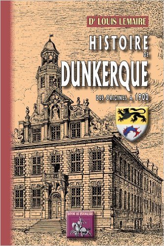 Picture of HISTOIRE DE DUNKERQUE, DES ORIGINES A 1900