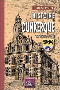 Picture of HISTOIRE DE DUNKERQUE, DES ORIGINES A 1900