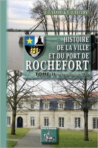 Picture of HISTOIRE DE LA VILLE ET DU PORT DE ROCHEFORT (T2 : DU XVIIIE SIECLE A 1830)