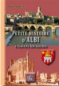 Picture of Petite histoire d'Albi à travers les siècles