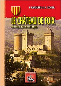 Picture of Le château de Foix - notice historique et archéologique