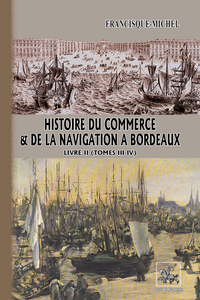 Image de Histoire du Commerce & de la Navigation à Bordeaux (livre 2)