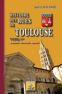 Picture of Histoire des rues de Toulouse - monuments, institutions, habitants