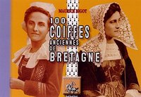 Picture of 100 COIFFES ANCIENNES DE BRETAGNE.