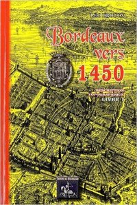 Image de Bordeaux vers 1450 - description topographique