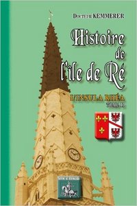 Picture of HISTOIRE DE L'ILE DE RE  L'INSULA RHEA  TOME II