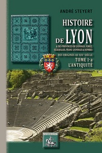 Image de Histoire de Lyon et des provinces de Lyonnais, Forez, Beaujolais, Franc-Lyonnais et Dombes