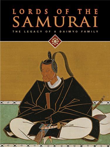 Picture of Lords of the Samurai The Legacy of a Daimyo Family /anglais