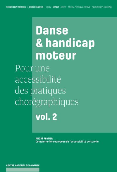 Picture of Danse Et Handicap Moteur, Pour Une Accessibilite Des Pratiques Choregraphiques, Vol. 2