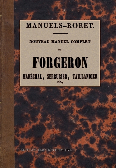 Image de Nouveau manuel complet du forgeron, maréchal, serrurier, taillandier etc.