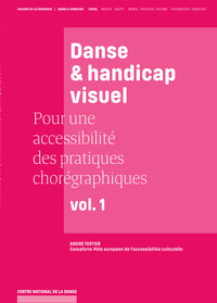 Image de Danse Et Handicap Visuel, Pour Une Accessibilite Des Pratiques Choregraphiques, Vol. 1