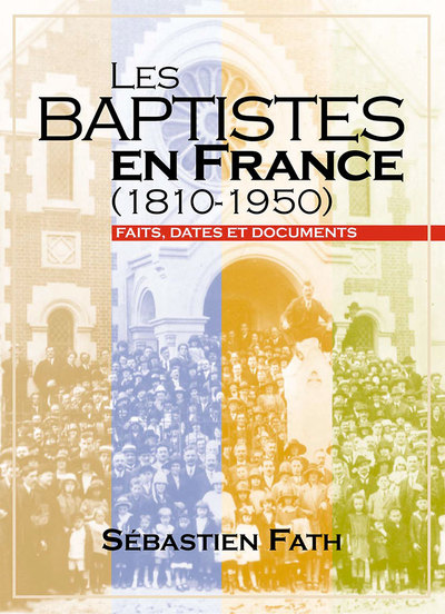 Picture of Les baptistes en France (1810-1950)