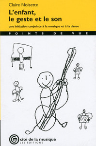 Image de L'enfant, le geste et le son. Une initiation conjointe à la musique et à la danse