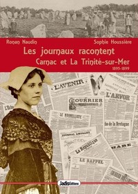 Image de LES JOURNAUX RACONTENT CARNAC ET  LA TRINITÉ SUR MER 1895-1899