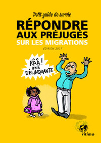 Picture of Repondre Aux Prejuges Sur Les Migrations - Petit Guide De Survie (Ne)