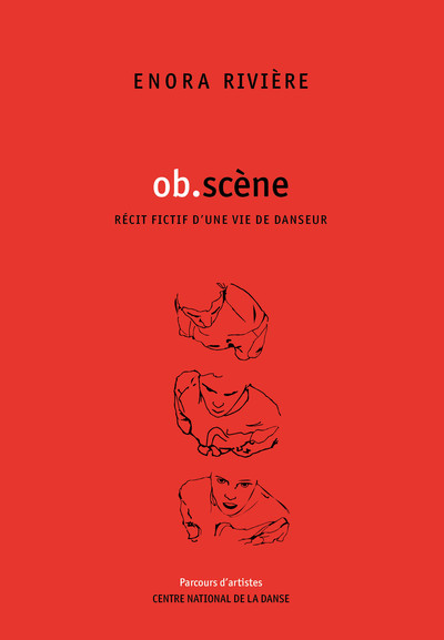 Image de Ob.Scene, Recit Fictif D'Une Vie De Danseur