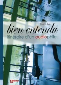 Picture of BIEN ENTENDU. ITINERAIRE D'UN AUDIOPHILE