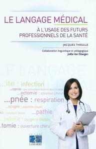 Picture of LE LANGAGE MEDICAL A L USAGE DES PROFESSIONNELS DE LA SANTE