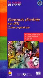 Picture of CONCOURS D ENTREE EN IFSI CULTURE GENERALE SUJETS ET CORRIGES 2003/2006