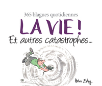 Image de La vie ! Et autres catastrophes...