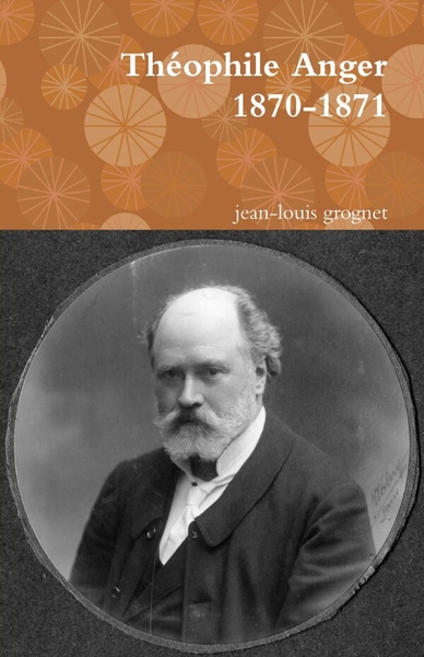 Picture of Théophile Anger 1870-1871