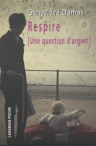 Image de RESPIRE [UNE QUESTION D'ARGENT]