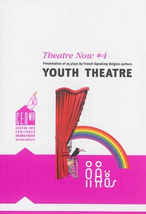 Image de THEATRE NOW #4 YOUTH THEATRE
