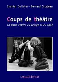 Image de COUPS DE THEATRE EN CLASSE ENTIERE AU COLLEGE ET AU LYCEE