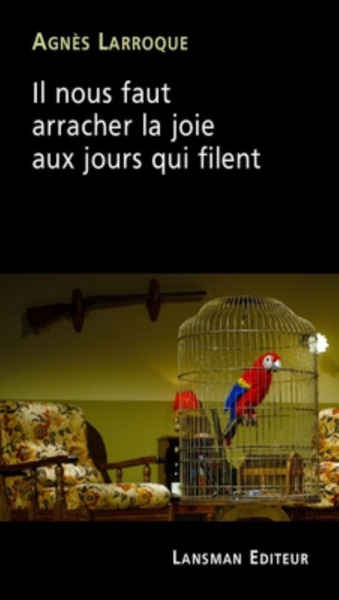 Picture of IL NOUS FAUT ARRACHER LA JOIE AUX JOURS QUI FILENT