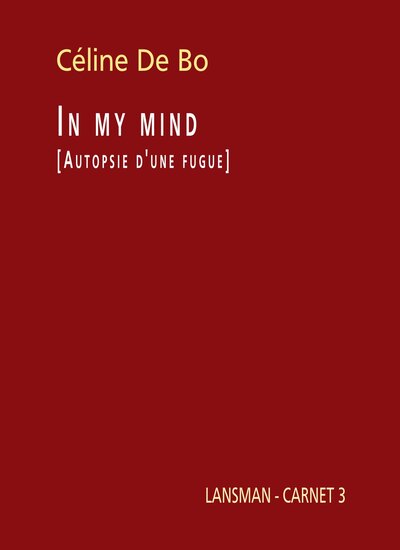 Image de IN MY MIND [AUTOPSIE D'UNE FUGUE]