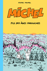 Image de Michel, Fils des âges farouches