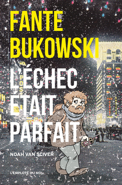 Image de Fante Bukowski, L'Échec était parfait
