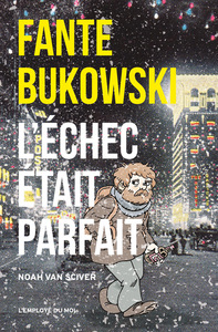 Image de Fante Bukowski, L'Échec était parfait