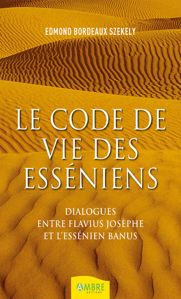 Picture of Le code de vie des esséniens - Dialogues entre Flavius Josèphe et l'essénien Banus