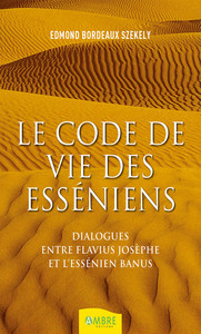 Picture of Le code de vie des esséniens - Dialogues entre Flavius Josèphe et l'essénien Banus