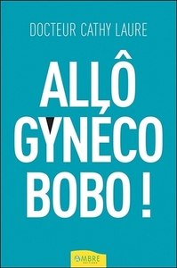 Image de Allô gynéco bobo !