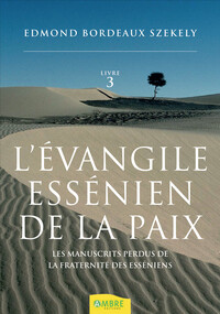 Picture of L'évangile essénien de la paix Tome 3 - Les manuscrits perdus de la fraternité des esséniens