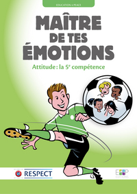 Picture of MAITRE DE TES EMOTIONS - ATTITUDE : LA 5E COMPETENCE