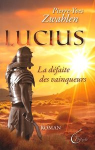 Image de Lucius, la défaite des vainqueurs