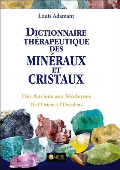 Image de Dictionnaire thérapeutique des minéraux et cristaux - Des Anciens aux Modernes
