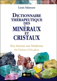 Image de Dictionnaire thérapeutique des minéraux et cristaux - Des Anciens aux Modernes