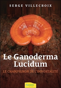 Image de Le Ganoderma Lucidum - Le champignon de l'immortalité