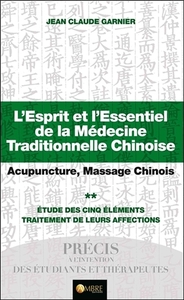 Image de L'Esprit et l'Essentiel de la Médecine Traditionnelle Chinoise T2